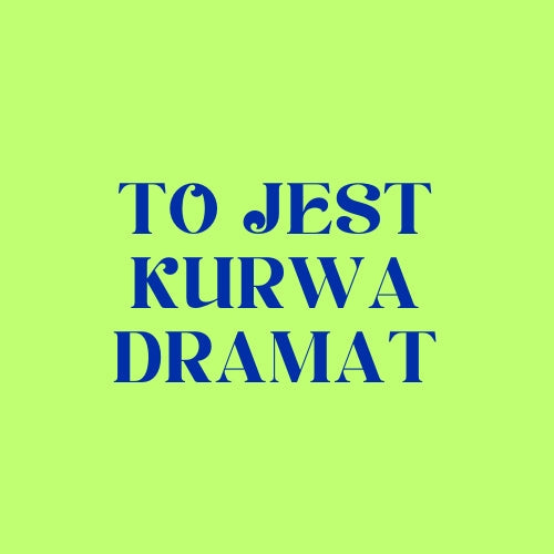 To jest kurwa dramat - Kolekcja