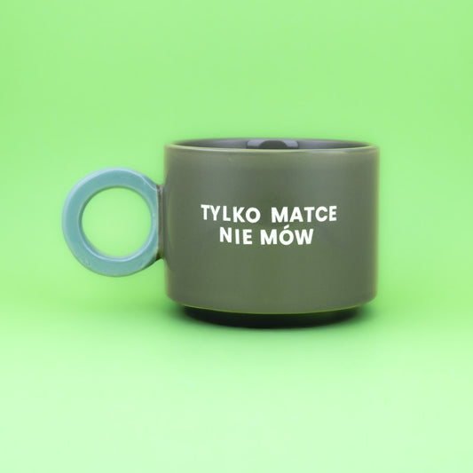 Tylko matce nie mów - Oliwkowa Zieleń (Fresh)