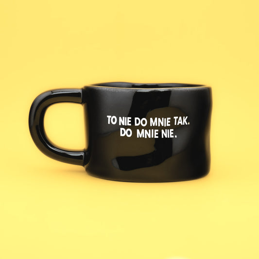 To nie do mnie tak. Do mnie nie. - Czarny (Klasyk)