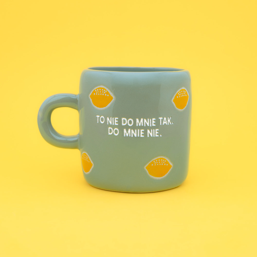 To nie do mnie tak. Do mnie nie - Miętowy (Citrus)