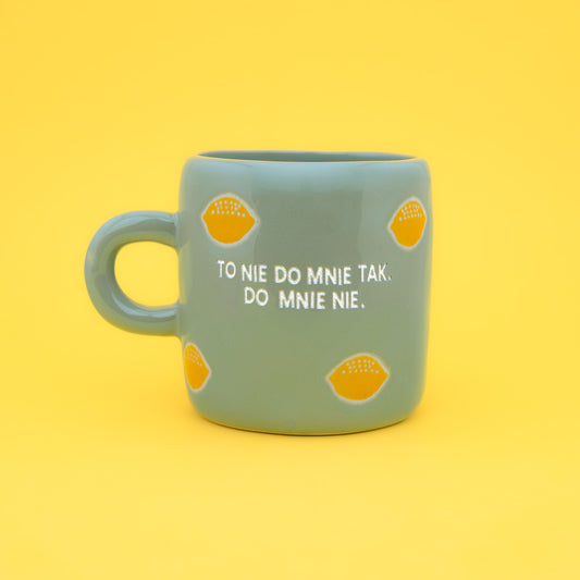 To nie do mnie tak. Do mnie nie - Miętowy (Citrus)