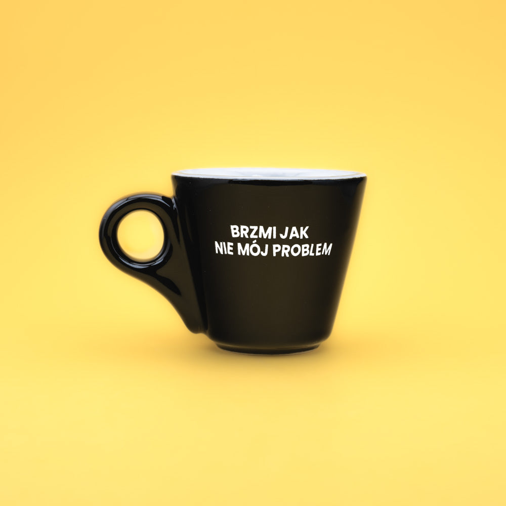 Brzmi jak nie mój problem - Czarny (Americano Mini)