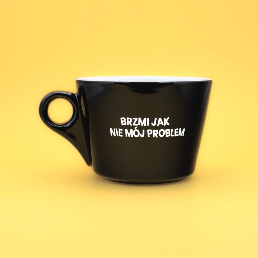 Brzmi jak nie mój problem - Czarny (Americano)