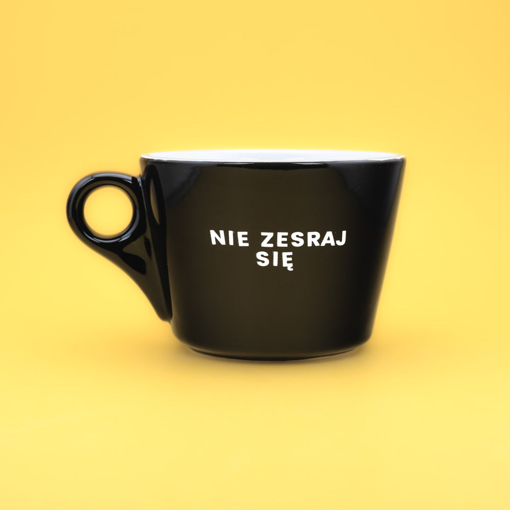 Nie zesraj się - Czarny (Americano)