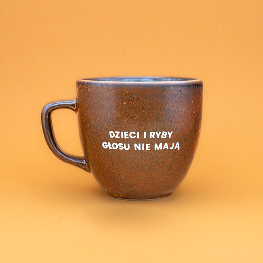 Dzieci i ryby głosu nie mają - Brązowy (Mocha)