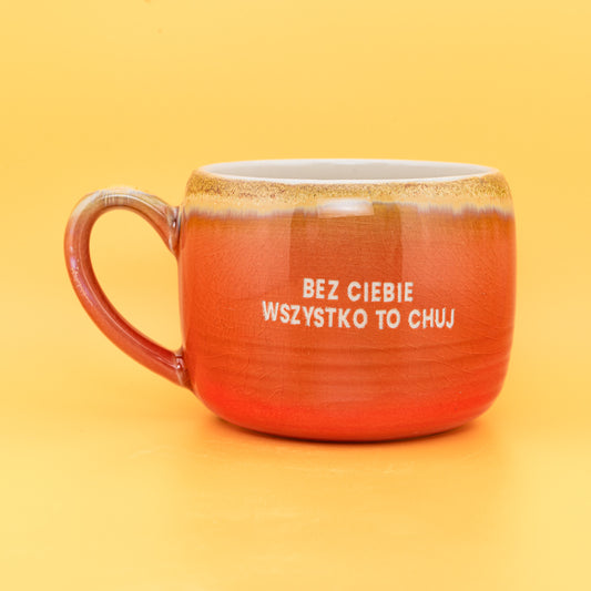 Bez ciebie wszystko to chuj - Czerwony (Lava)