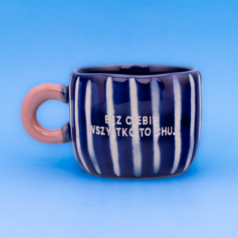 Bez ciebie wszystko to chuj - Midnight Mini (Espresso)