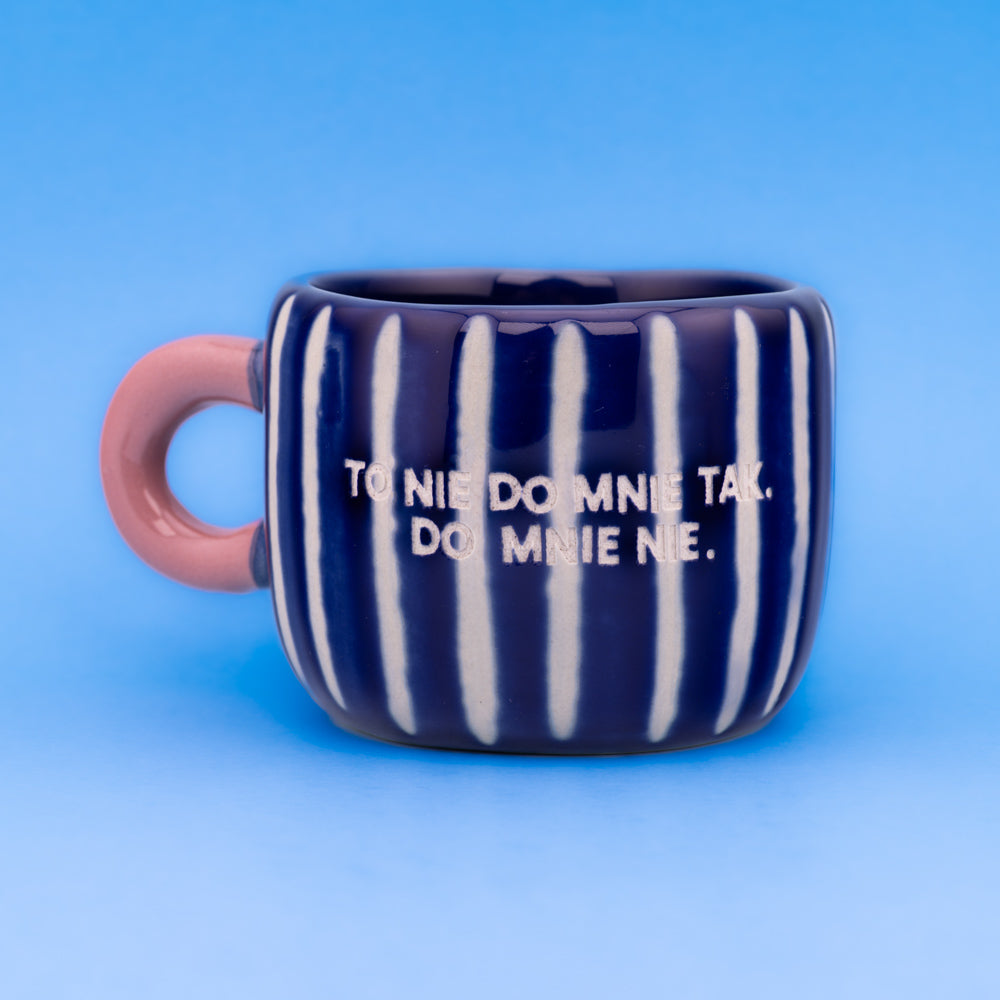 To nie do mnie tak. Do mnie nie. - Midnight Mini (Espresso)