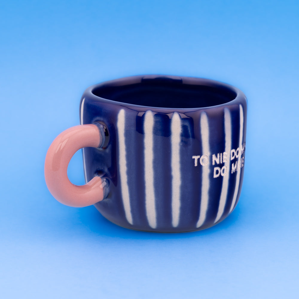 To nie do mnie tak. Do mnie nie. - Midnight Mini (Espresso)