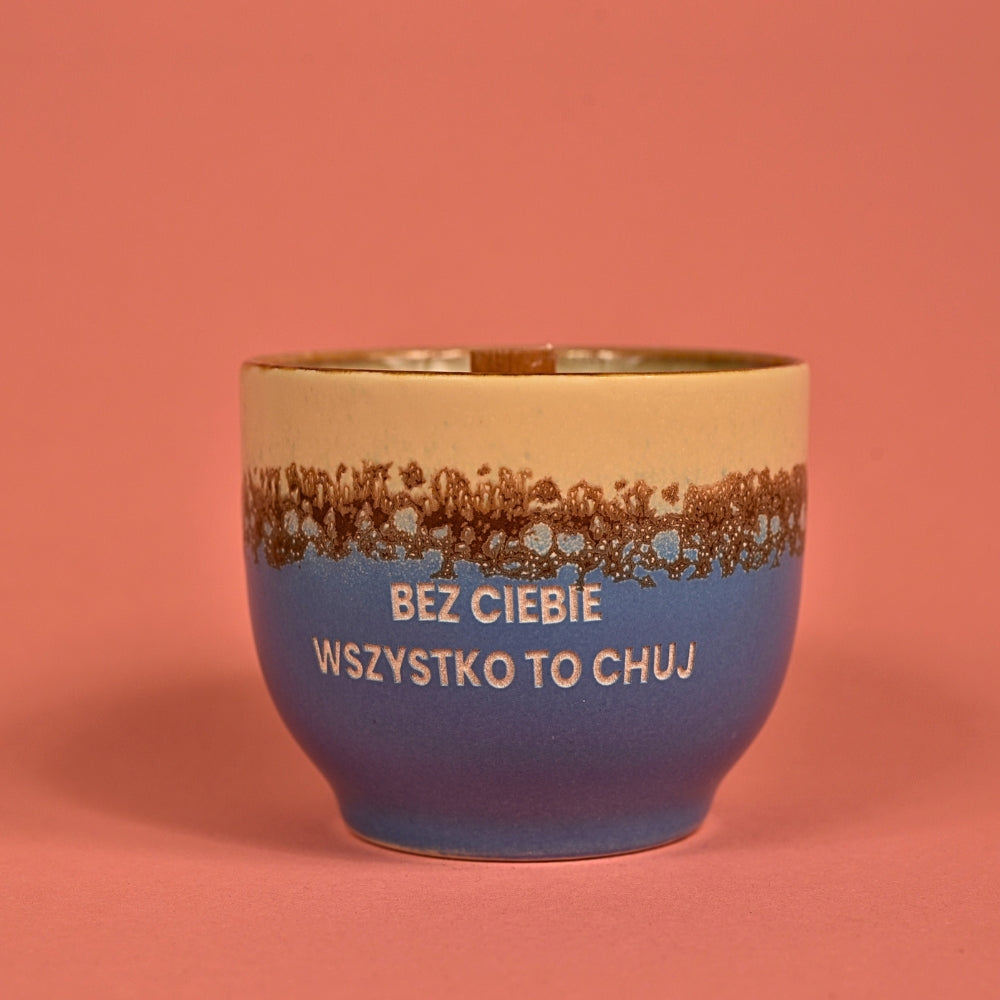 Świeca sojowa „Bez Ciebie wszystko to chuj” (Milo)