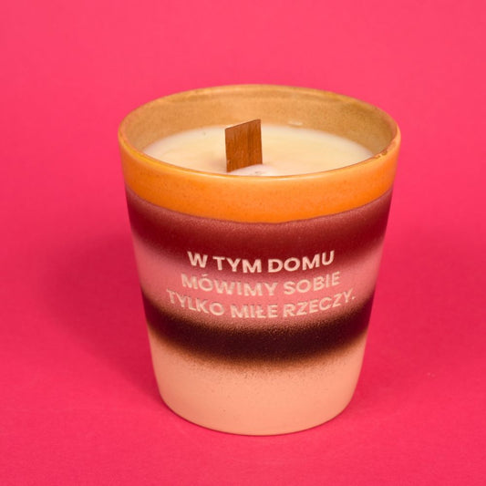Świeca sojowa „W tym domu mówimy sobie tylko miłe rzeczy” (Roma)