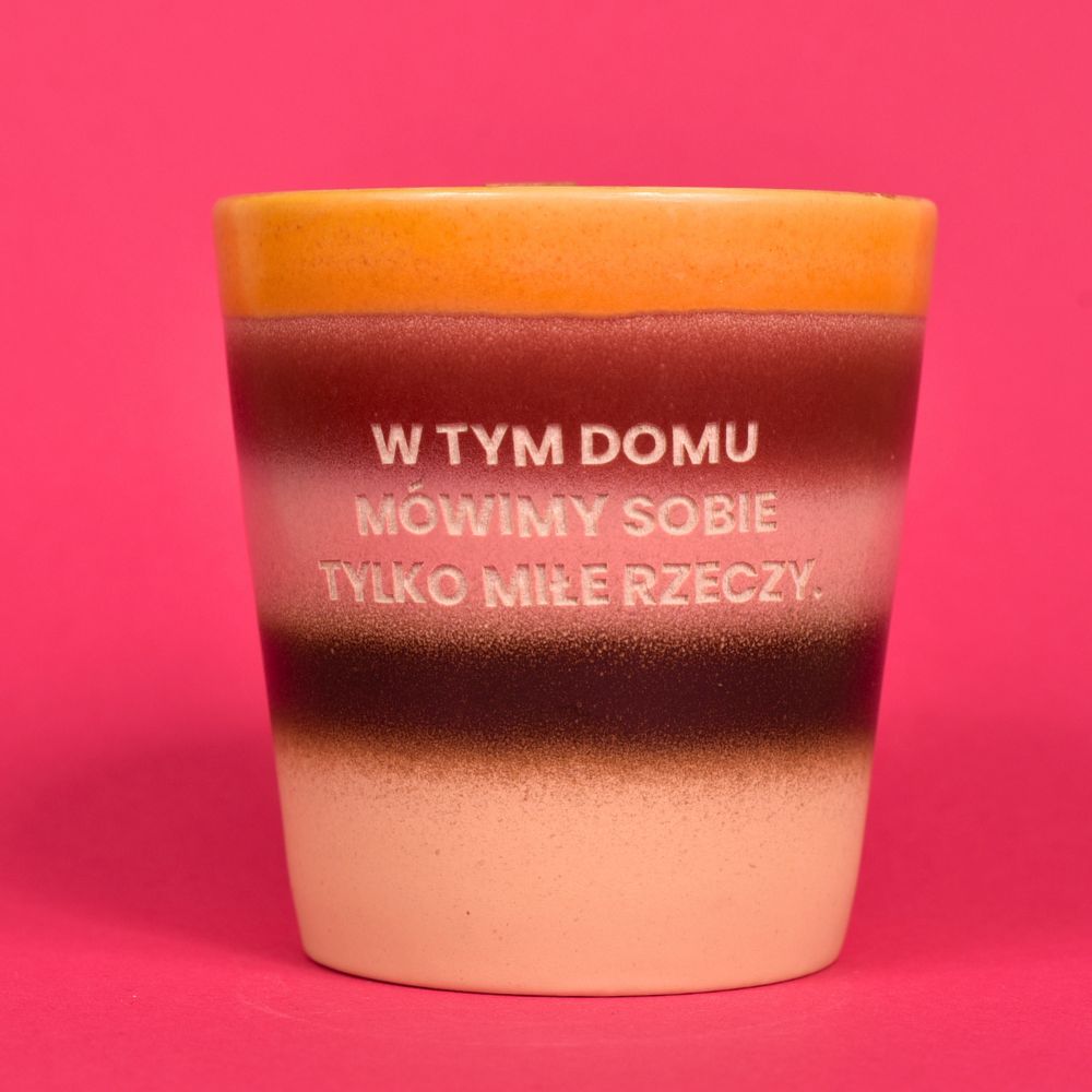 Świeca sojowa „W tym domu mówimy sobie tylko miłe rzeczy” (Roma)